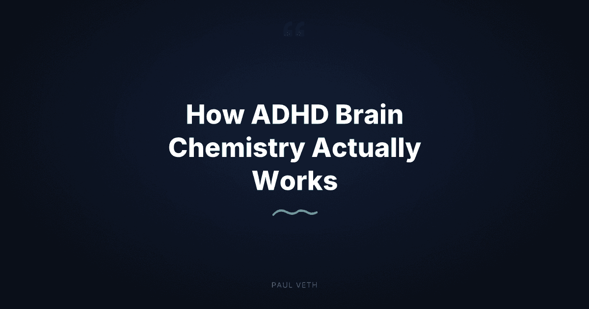 How ADHD Brain Chemistry Actually Works