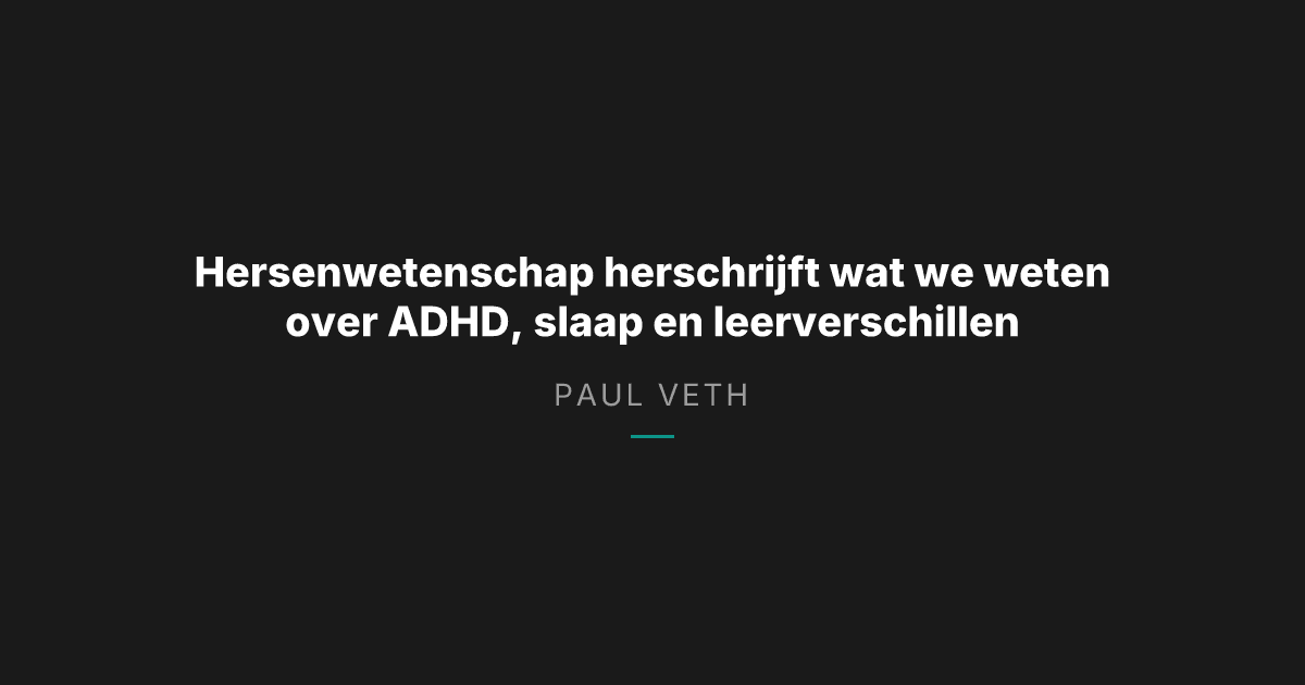 Nieuw onderzoek: wat hersenwetenschap ons vertelt over ADHD, slaap en neurodiversiteit